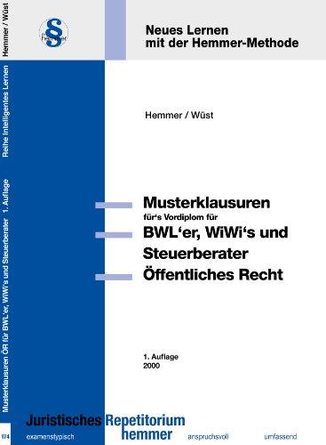 Öffentliches Recht für BWLer, WiWis und Steuerberater. Die Musterklausuren fürs Vordiplom