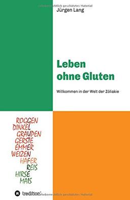 Leben ohne Gluten: Willkommen in der Welt der Zöliakie