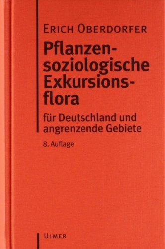 Pflanzensoziologische Exkursionsflora: Für Deutschland und angrenzende Gebiete