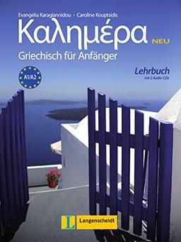 Kalimera Neu - Lehrbuch mit 2 Audio-CDs: Griechisch für Anfänger