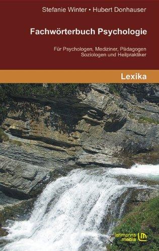 Fachwörterbuch Psychologie: Für Psychologen, Mediziner, Pädagogen, Soziologen und Heilpraktiker