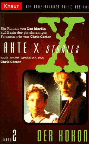 Akte X Stories 02. Der Kokon. Die unheimlichen Fälle des FBI.