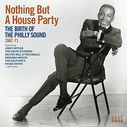 Nothing But a House Party-Birth of Philly Sound