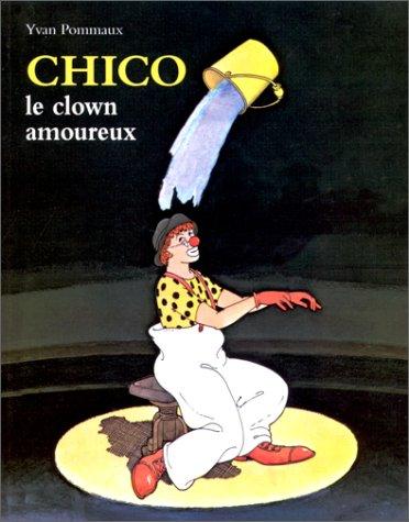 Chico, le clown amoureux