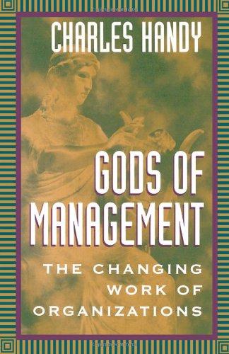 Gods of Management: The Changing Work of Organizations