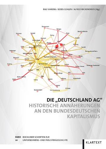 Die Deutschland AG: Historische Annäherungen an den bundesdeutschen Kapitalismus