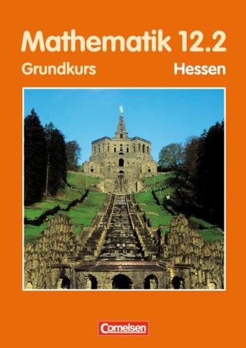 Bigalke/Köhler: Mathematik Sekundarstufe II - Hessen - Bisherige Ausgabe: 12. Schuljahr: 2. Halbjahr - Grundkurs - Schülerbuch