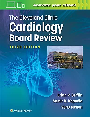 The Cleveland Clinic Cardiology Board Review,