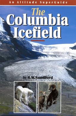 Columbia Icefields: An Altitude Superguide