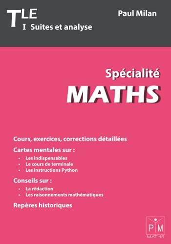 Maths Terminale Spécialité: I : Suites et analyse