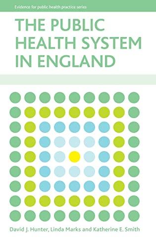 The public health system in England (Evidence for Public Health Practice)