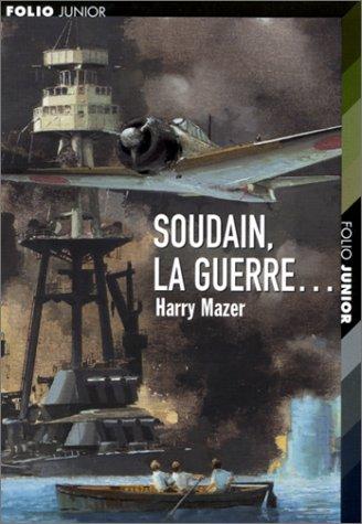 Soudain, la guerre...