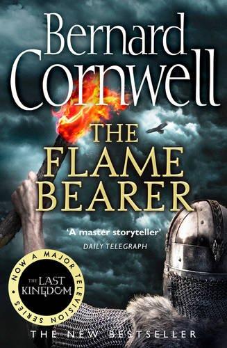 The Last Kingdom 10. The Flame Bearer: The Warrior Chronicles (The Last Kingdom Series)