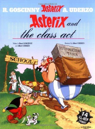 Asterix and the Class ACT: Album #32: Fourteen All-new Asterix Stories (Asterix (Orion Paperback))