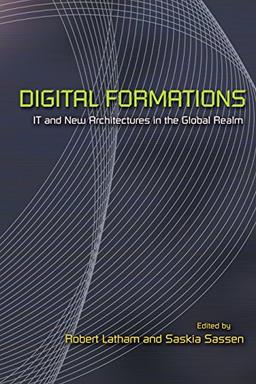 Digital Formations: It and New Architectures in the Global Realm