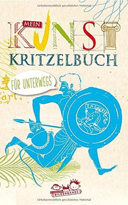 Mein Kunstkritzelbuch für unterwegs: ab 6 Jahren