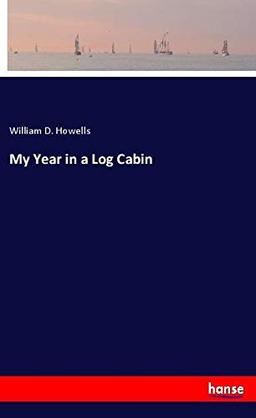 My Year in a Log Cabin