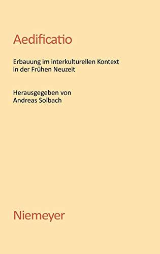 Aedificatio: Erbauung im interkulturellen Kontext in der Frühen Neuzeit