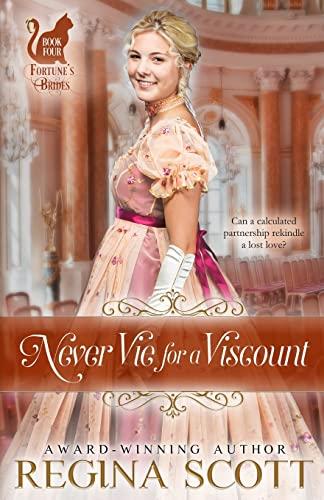 Never Vie for a Viscount (Fortune's Brides, Band 4)