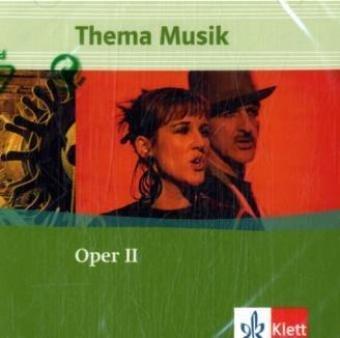 Thema Musik / Themenhefte: Thema Musik / Oper II: Themenhefte / 2 CDs