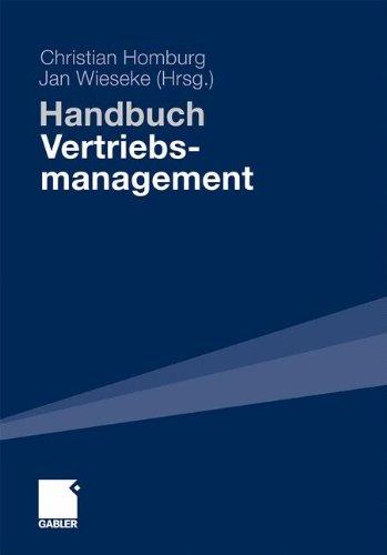 Handbuch Vertriebsmanagement: Strategie - Führung - Informationsmanagement - CRM