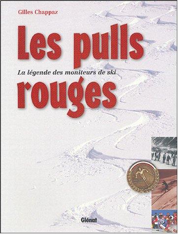 Les pulls rouges : la légende des moniteurs de ski