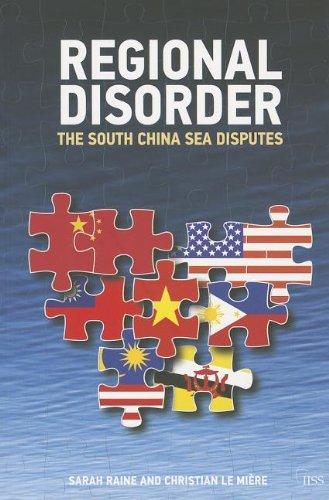 Regional Disorder: The South China Sea Disputes (Adelphi)