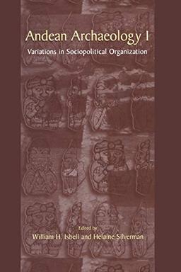 Andean Archaeology I: Variations In Sociopolitical Organization