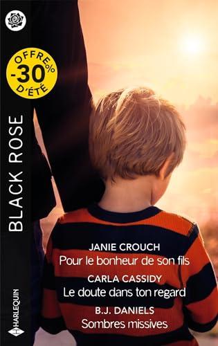 Pour le bonheur de son fils. Le doute dans ton regard. Sombres missives