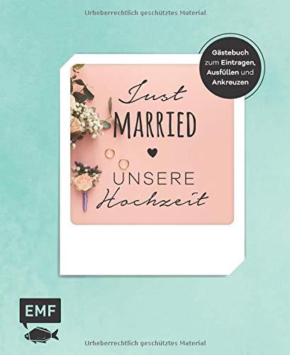 Just married – Unsere Hochzeit: Gästebuch zum Eintragen, Ausfüllen und Ankreuzen