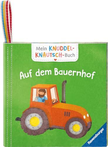 Mein Knuddel-Knautsch-Buch: Auf dem Bauernhof; robust, waschbar und federleicht. Praktisch für zu Hause und unterwegs (Pappbilderbuch - Mein Knuddel-Knautsch-Buch)