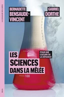 Les sciences dans la mêlée : pour une culture de la défiance