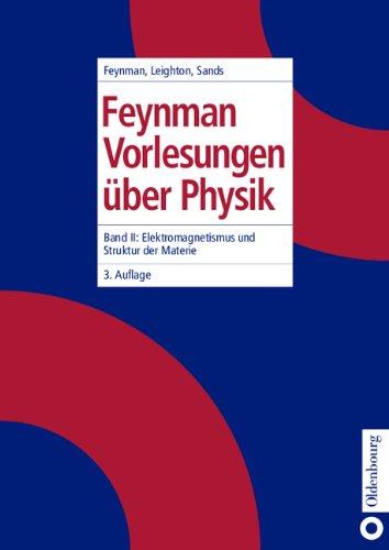 Feynman Vorlesungen über Physik, 3 Bde., Bd.2, Elektromagnetismus und Struktur der Materie