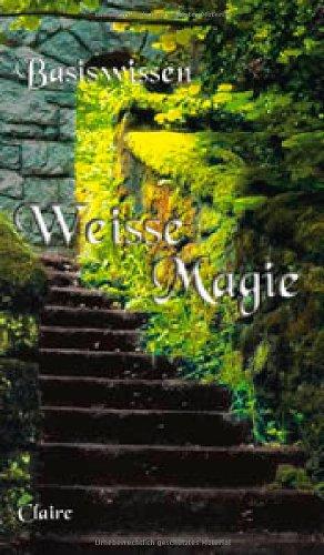 Basiswissen Weisse Magie