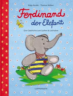 Ferdinand der Elefant: Eine Geschichte zum Lachen und Liebhaben