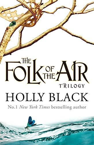 The Folk of the Air Series: the Cruel Prince, The Wicked King & The Queen of Nothing