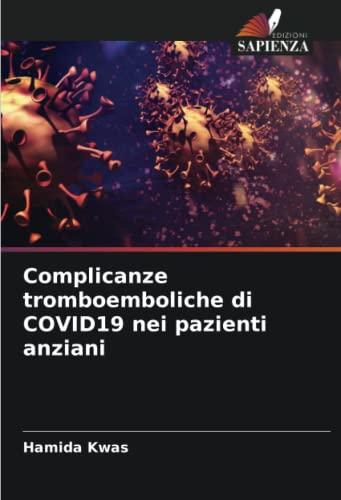 Complicanze tromboemboliche di COVID19 nei pazienti anziani: DE