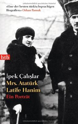 Mrs. Atatürk Latife Hanim: Ein Porträt