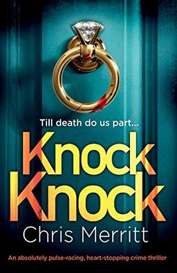 Knock Knock: An absolutely pulse-racing, heart-stopping crime thriller (Detectives Lockhart and Green, Band 1)