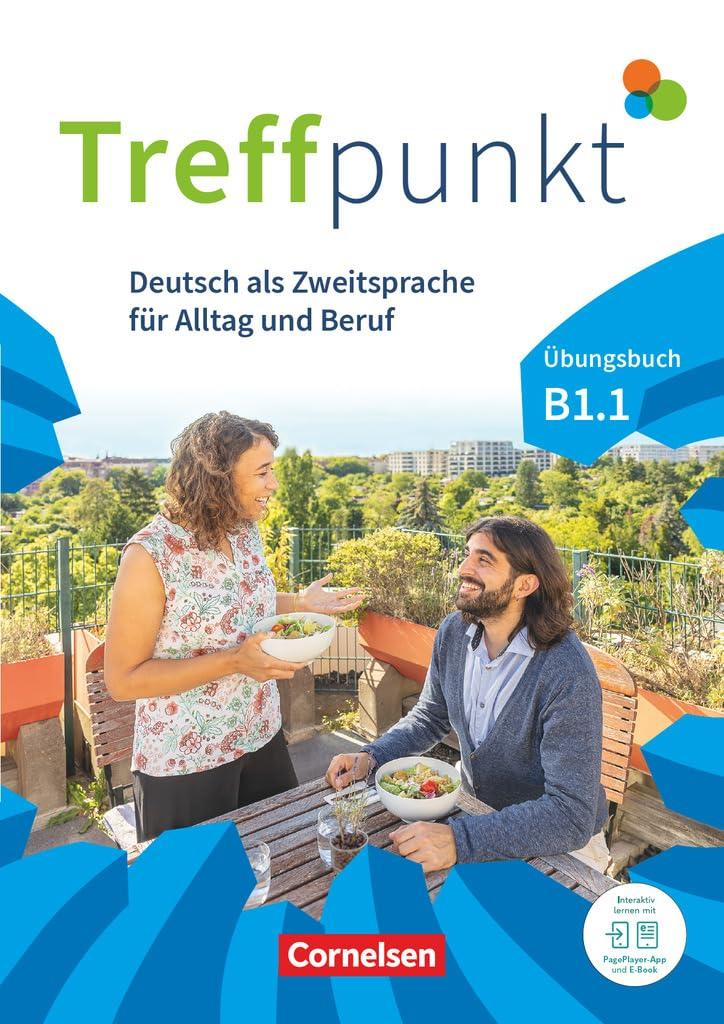 Treffpunkt - Deutsch für die Integration - Allgemeine Ausgabe – Deutsch als Zweitsprache für Alltag und Beruf - B1: Teilband 1: Übungsbuch - Inkl. E-Book und PagePlayer-App