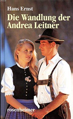 DIE WANDLUNG DER ANDREA LEITNER