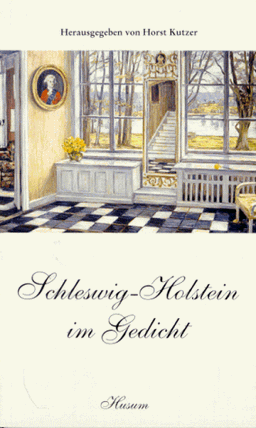 Schleswig-Holstein im Gedicht: Gedichte aus 350 Jahren