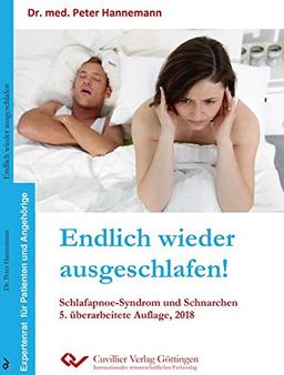 Endlich wieder ausgeschlafen!: Schlafapnoe-Syndrom und Schnarchen