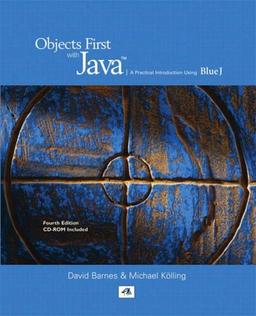 Objects First with Java: A Practical Introduction Using BlueJ