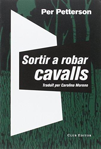 Sortir a robar cavalls (El Club dels Novel·listes, Band 62)