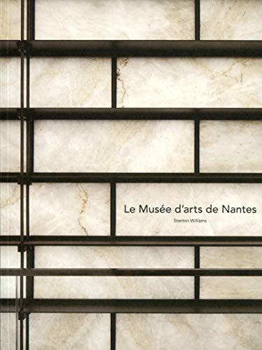 Le Musée d'arts de Nantes : Stanton Williams