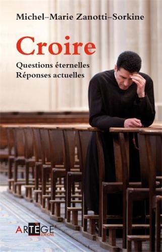 Croire : questions éternelles, réponses actuelles !