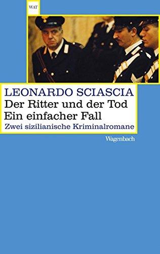 Der Ritter und der Tod. Ein einfacher Fall: Zwei sizilianische Kriminalromane (WAT)