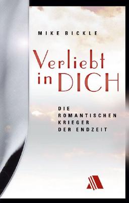 Verliebt in dich: Die romantischen Krieger der Endzeit