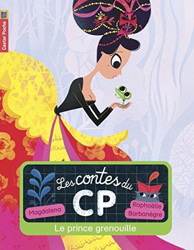 Les contes du CP. Vol. 4. Le prince grenouille